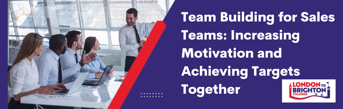 Team Building for Sales Teams: Increasing Motivation and Achieving Targets Together