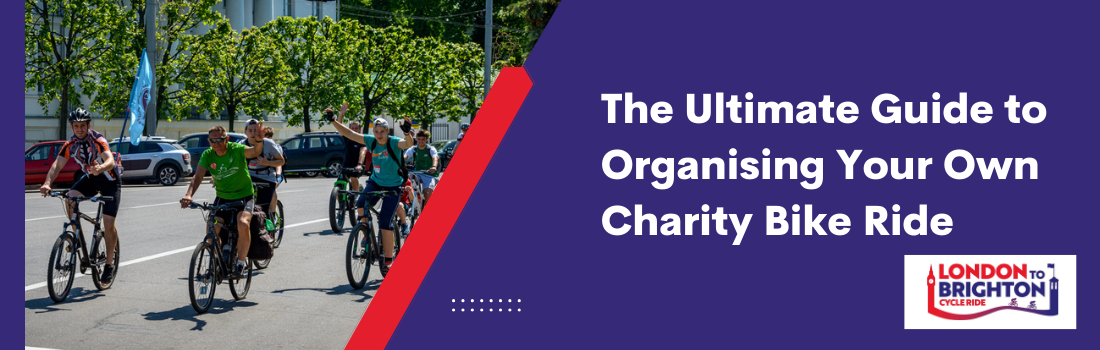 The Ultimate Guide to Organising Your Own Charity Bike Ride